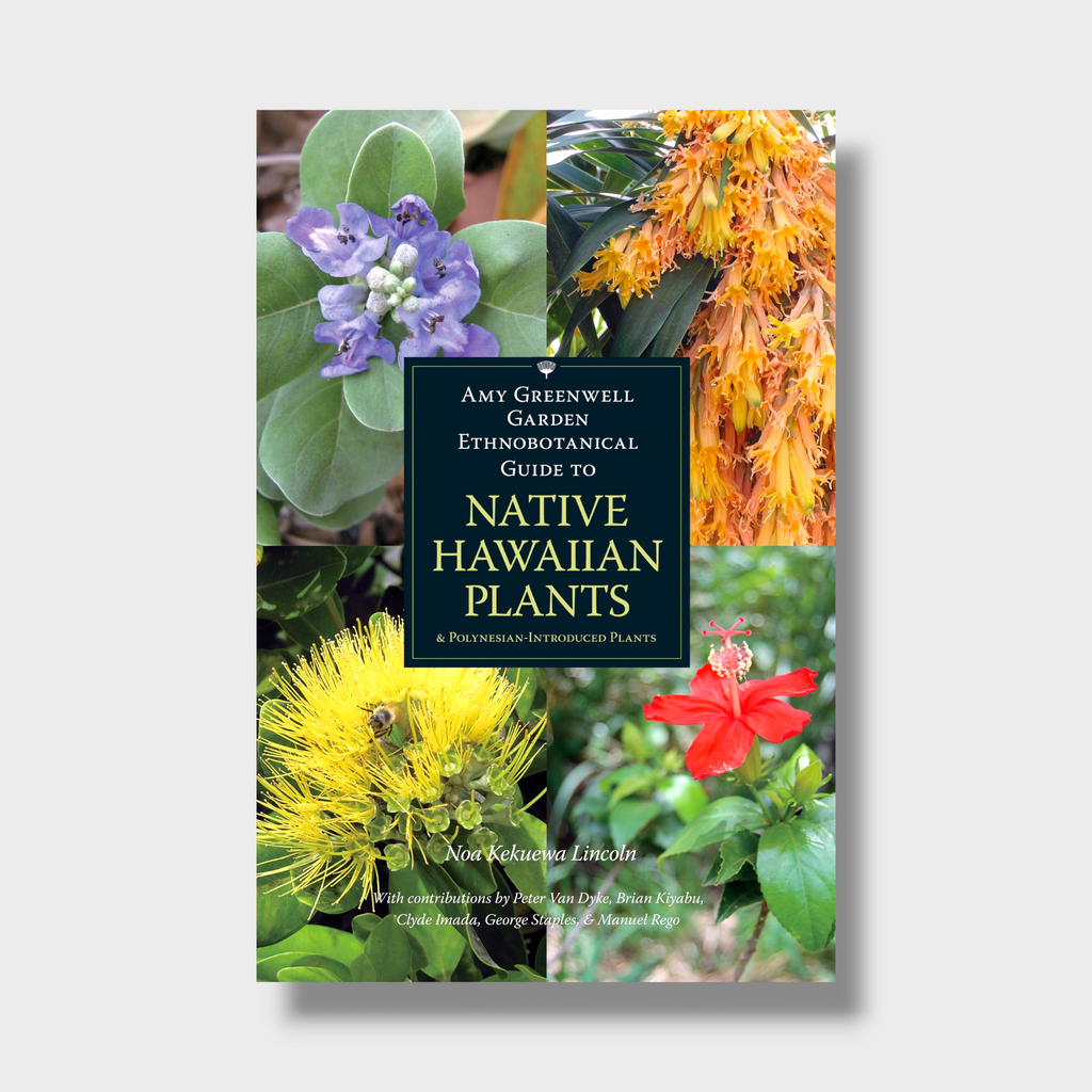 Amy Greenwell Garden Ethnobotanical Guide to Native Hawaiian