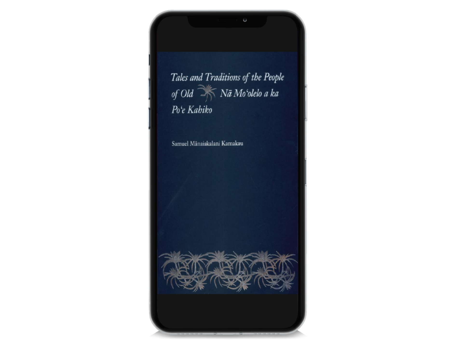 Tales and Traditions of the People of Old: Nā Mo'olelo a ka Po'e Tales and Traditions of the People of Old: Nā Mo'olelo a ka Po'e